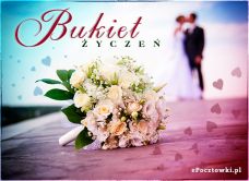 e-Kartka Darmowe kartki elektroniczne z tag: Ślub Bukiet życzeń, kartki internetowe, pocztówki, pozdrowienia