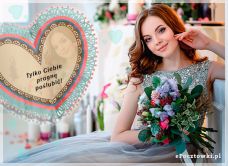 e-Kartka Darmowe kartki elektroniczne z tag: Życzenia dla nowożeńców Tylko Ciebie pragnę poślubić, kartki internetowe, pocztówki, pozdrowienia