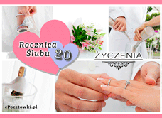 e-Kartka Darmowe kartki elektroniczne z tag: Ślub Życzenia z okazji 20 Rocznicy Ślubu, kartki internetowe, pocztówki, pozdrowienia