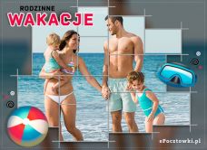 e-Kartka Kartki Elektroniczne Rodzinne wakacje, kartki internetowe, pocztówki, pozdrowienia