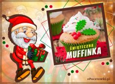 e-Kartka Darmowe kartki elektroniczne z tag: Pocztówki elektroniczne na Boże Narodzenie Świąteczna Muffinka, kartki internetowe, pocztówki, pozdrowienia