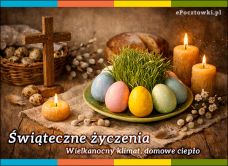 e-Kartka Darmowe kartki elektroniczne z tag: Kartki wielkanocne religijne Wielkanocny klimat, domowe ciepło..., kartki internetowe, pocztówki, pozdrowienia