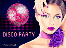 e-Kartka Darmowe kartki elektroniczne z tag: Pocztówki elektroniczne Zaproszenie na Disco Disco Party, kartki internetowe, pocztówki, pozdrowienia