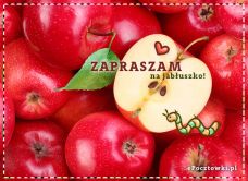 e-Kartka Kartki Zaproszenia Zapraszam na jabłuszko!, kartki internetowe, pocztówki, pozdrowienia